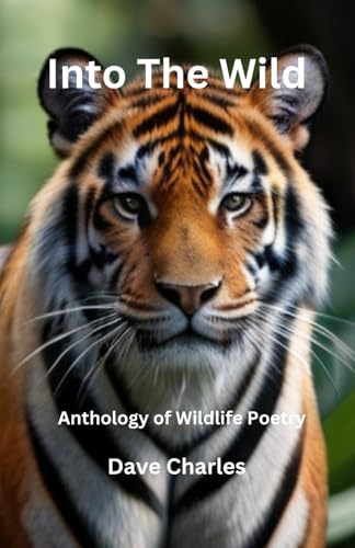 Charles - Into The Wild - Anthology of Poetry from the Animal Kingdom: