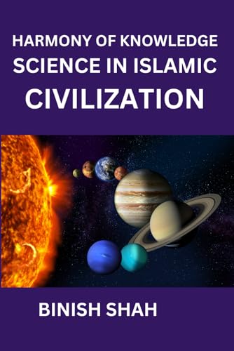 SHAH - Harmony of Knowledge Science in Islamic Civilization - New pape