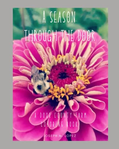 Lopez - A Season Through the Door A Door County Farm Coloring Book -