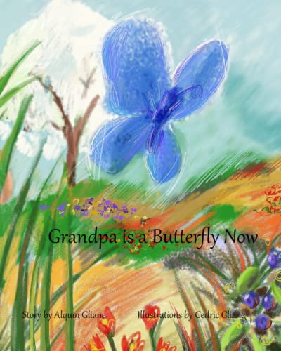 Glian - Grandpa is a Butterfly Now - New paperback or softback