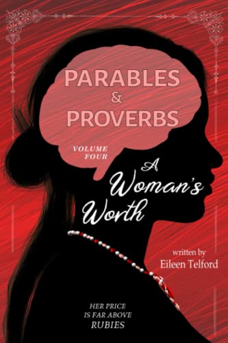 lford - Parables and Proverbs, Volume 4 A Woman's Worth - New paperba