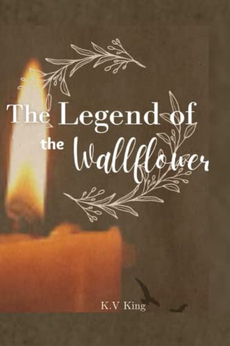 King - Legend of the Wallflower - New paperback or softback