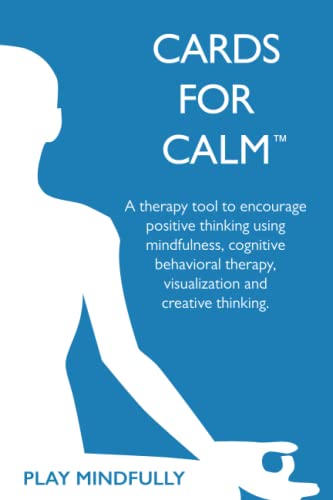 Cards for Calm - A Therapy Tool Using CBT to Combat Anxiety and Nega
