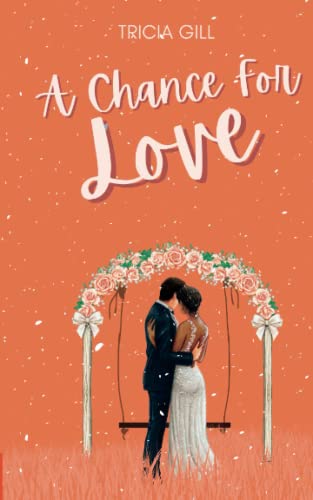 GILL - A CHANCE FOR LOVE - New paperback or softback