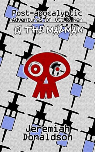 Donaldson - Post-apocalyptic Adventures of Ott & Ren: Q the Madman - N