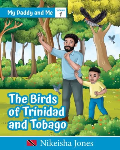 Jones - My Daddy and Me The Birds of Trinidad and Tobago - New paperb
