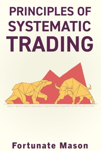 Mason - Principles of Systematic Trading - New paperback or softback