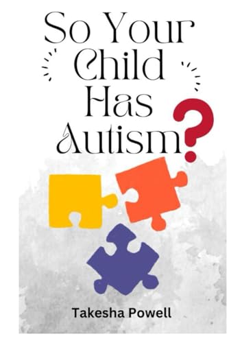 Powell - So, Your Child Has Autism? - New paperback or softback