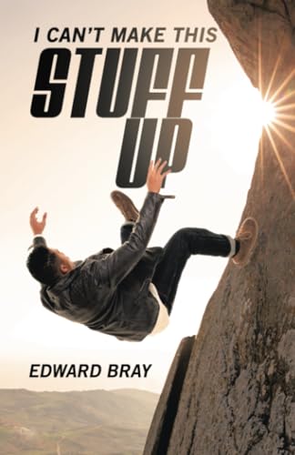 Bray - I Can't Make This Stuff Up - New paperback or softback