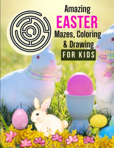 Whyt - Amazing Easter Mazes, Coloring & Drawings: For Kids - New paper