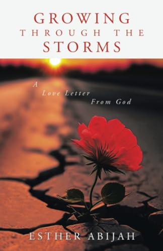 Abija - Growing Through The Storms A Love Letter From God - New paper