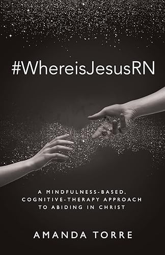orr - #WhereisJesusRN: A Mindfulness-Based, Cognitive-Therapy Approach