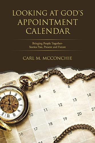 McConchi - Looking at God's Appointment Calendar Bringing People Toge