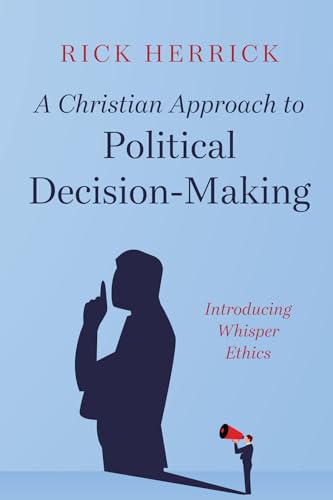 Herrick - A Christian Approach to Political Decision-Making - New pape