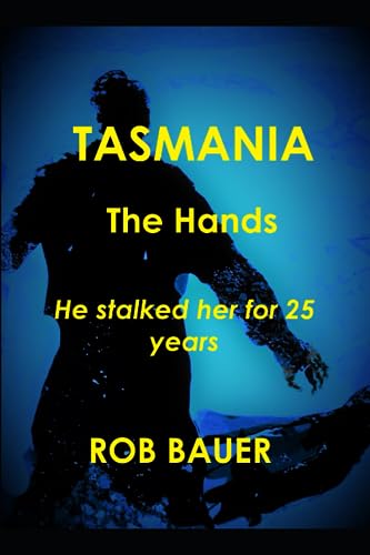 Bauer - TASMANIA The Hands - New paperback or softback