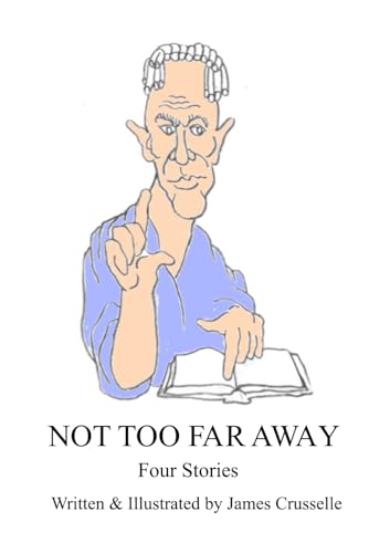 Crussell - Not Too Far Away: Four Stories - New paperback or softback