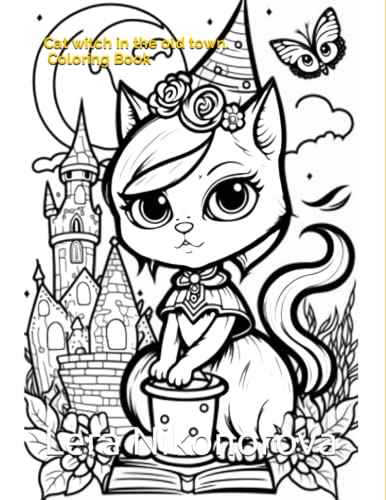 NIKONOROVA - Cat witch in the old town Coloring Book Ages 3-8. Fun Col