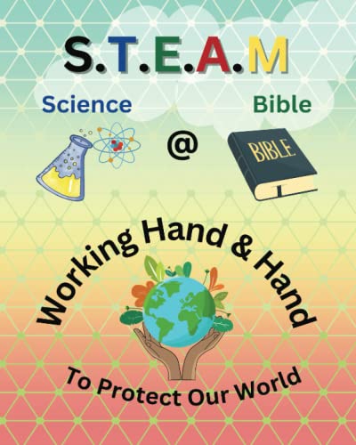 Georg - S.T.E.A.M Science @ the Bible Working Hand and Hand to Protect