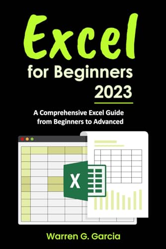 Garcia - Excel for Beginners 2023 A Comprehensive Excel Guide from Be