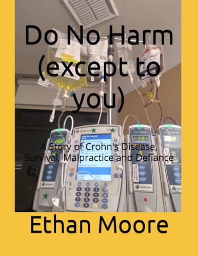 Moor - Do No Harm (except to you) A Story of Crohn's Disease, Surviva
