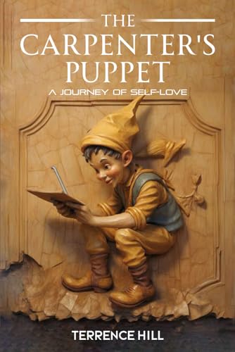 Hill - Carpenter's Puppet: A Journey of Self-Love - New paperback or s