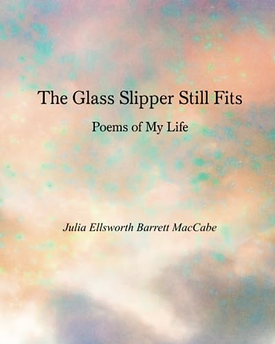 Barrett MacCab - Glass Slipper Still Fits Poems of My Life - New pape