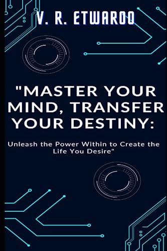 Etwaroo - Master Your Mind, Transfer Your Destiny Unleash the Power W