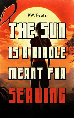Feutz - Sun Is A Circle Meant For Serving - New paperback or softback