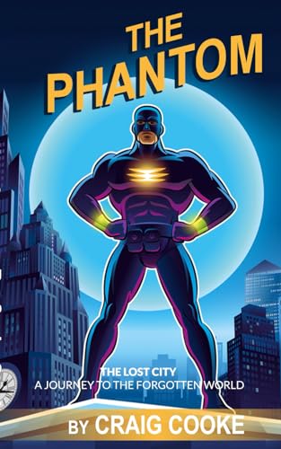 Cook - Phantom : The Lost City - A Journey to the Forgotten World - Ne