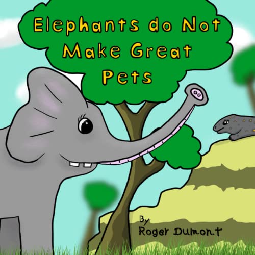 Dumont - Elephants Do Not Make Great Pets - New paperback or softback