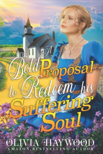 Haywood - A Bold Proposal to Redeem his Suffering Soul A Christian Hi
