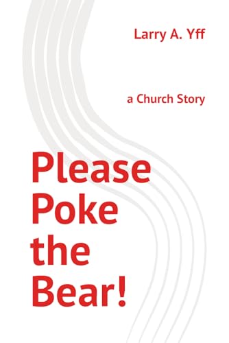 Yff - Please Poke the Bear! a Church Story - New paperback or softbac