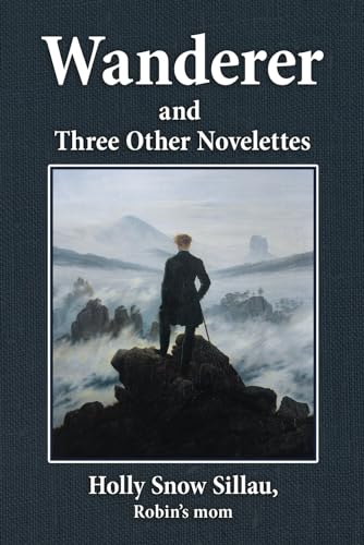 Sillau - Wanderer and Three Other Novelettes - New paperback or softba