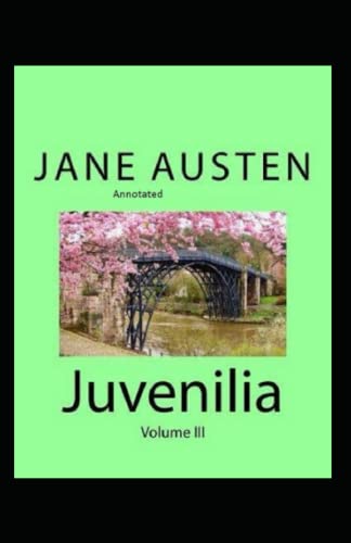 Austen - Juvenilia ? Volume III Annotated - New paperback or softback