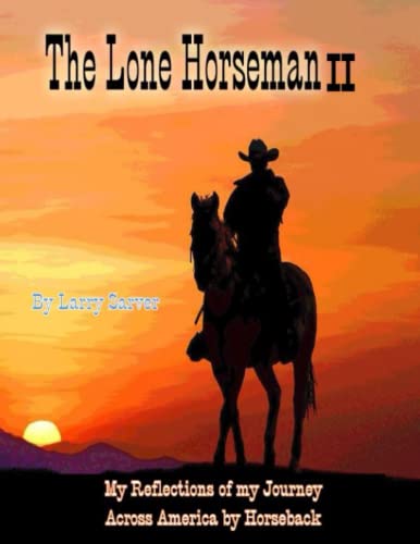 Roberts - Lone Horseman Book II Reflections Of My Journey Across Amer