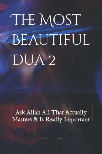 Ahmed - Most Beautiful Dua 2 Ask Allah All That Actually Matters & Is