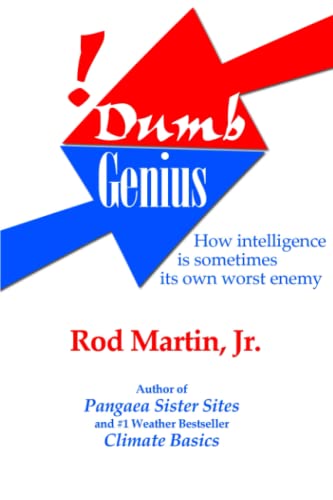 Martin Jr. - Dumb Genius How Intelligence is sometimes its own worst