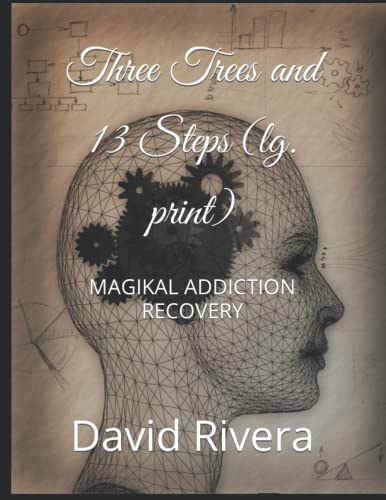 Rivera - Three Trees and 13 Steps (lg. print) MAGIKAL ADDICTION RECOV