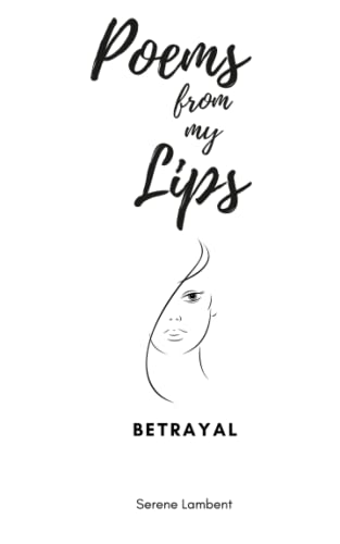 Lambent - Poems From My Lips Betrayal - New paperback or softback