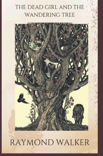 Walker - Dead Girl and the Wandering Tree - New paperback or softback