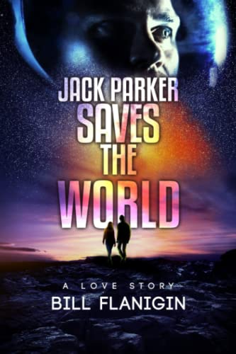 Flanigin - Jack Parker Saves the World - New paperback or softback