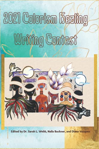 Buckner - 2021 Colorism Healing Writing Contest - New paperback or sof