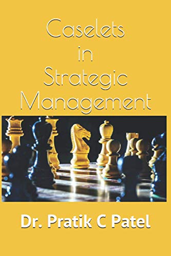 Patel - Caselets in Strategic Management - New paperback or softback