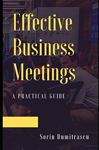 Dumitrascu - Effective Business Meetings A Practical Guide - New pape