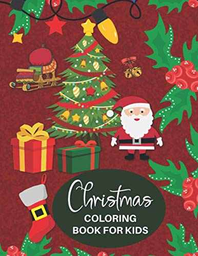 Creations - Christmas Coloring Book for Kids For Children Ages 2-4 an