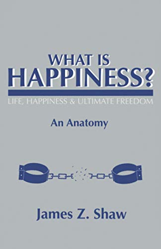 Green - What Is Happiness? An anatomy (series title Life Happiness &