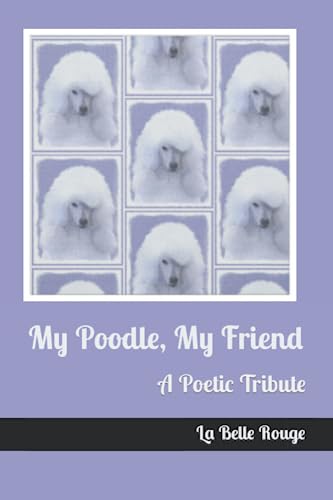 Roug - My Poodle, My Friend A Poetic Tribute - New paperback or softb