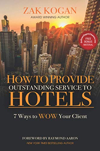 Aaron - How To Provide Outstanding Service To Hotels 7 Ways to WOW Yo