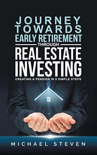 Steven - Journey Towards Early Retirement Through Real Estate Investin