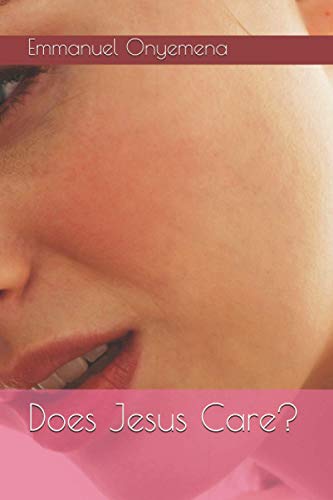 Onyemena - Does Jesus Care? - New paperback or softback